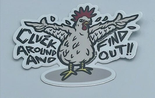 Cluck Around and Find Out Sticker